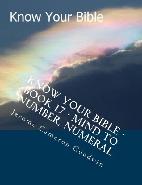 Cover for Mr Jerome Cameron Goodwin · Know Your Bible - Book 17 - Mind to Number, Numeral: Know Your Bible Series (Pocketbok) (2007)