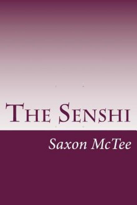 Cover for Saxon Magers Mctee · The Senshi: By: Saxon Mctee (Taschenbuch) (2014)