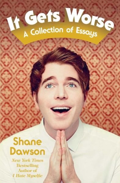 Cover for Shane Dawson · It Gets Worse (Paperback Book) (2016)