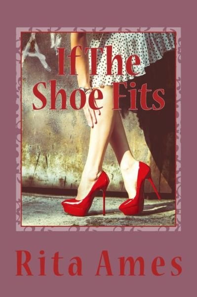 Cover for Rita Ames · If the Shoe Fits: Complete Series 1-5 (Pocketbok) (2014)