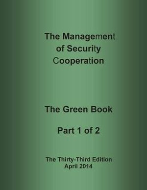 Cover for Defense Institute of Security Assistance · The Management of Security Cooperation: the Green Book Part 1 of 2 (Taschenbuch) (2014)