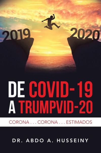 Cover for Dr Abdo A Husseiny · De Covid-19 a Trumpvid-20 (Paperback Book) (2020)