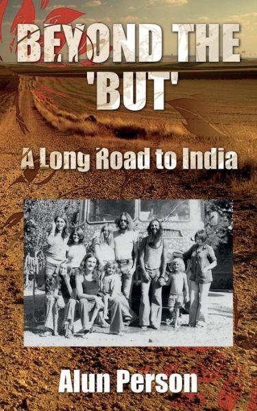 Cover for Alun Person · Beyond the 'but': a Long Road to India (Pocketbok) (2015)