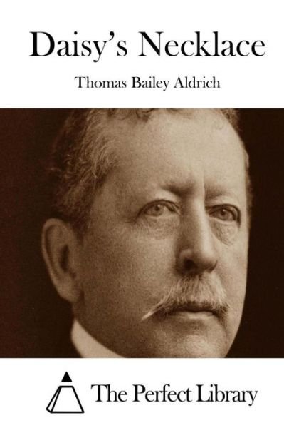 Cover for Thomas Bailey Aldrich · Daisy's Necklace (Paperback Bog) (2015)