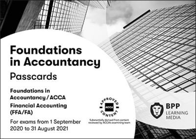 Cover for BPP Learning Media · FIA Foundations of Financial Accounting FFA (ACCA F3): Passcards (Spiral Book) (2020)