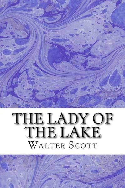 Cover for Walter Scott · The Lady of the Lake: (Walter Scott Classics Collection) (Pocketbok) (2015)