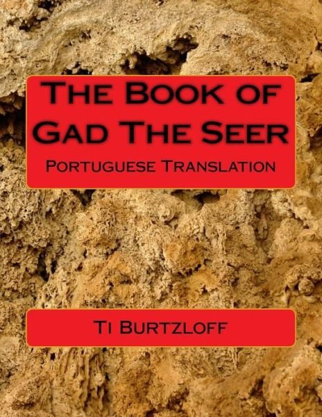 Cover for Ti Burtzloff · The Book of Gad the Seer: Portuguese Translation (Paperback Book) (2015)