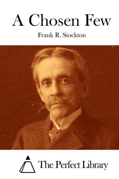 Cover for Frank R Stockton · A Chosen Few (Paperback Book) (2015)