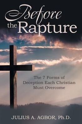 Julius A Agbor · Before the Rapture (Pocketbok) (2017)