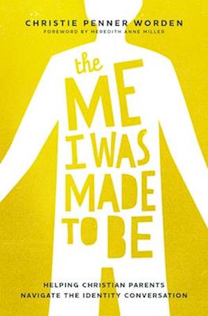 Cover for Christie Penner Worden · Me I Was Made to Be (Bok) (2024)