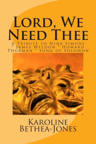 Cover for Howard Thurman · Lord, We Need Thee: a Tribute to Nina Simone * James Weldon * Howard Thurman * Song of Solomon (Pocketbok) (2015)