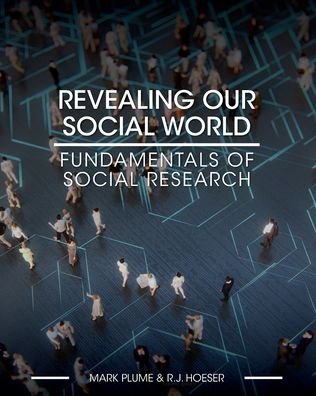 Cover for Mark Plume · Revealing Our Social World: Fundamentals of Social Research (Paperback Book) (2020)
