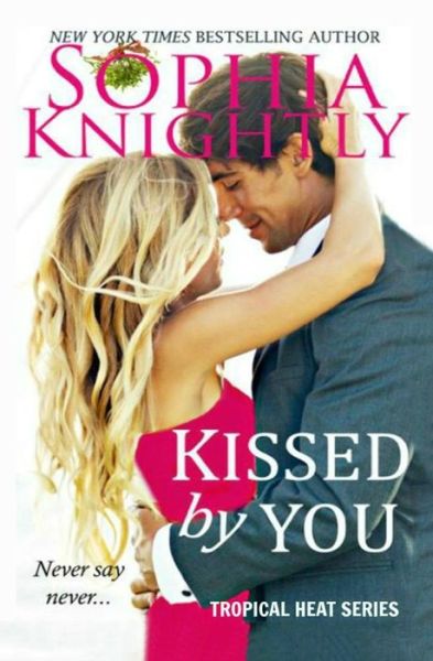 Cover for Sophia Knightly · Kissed by You (Pocketbok) (2015)