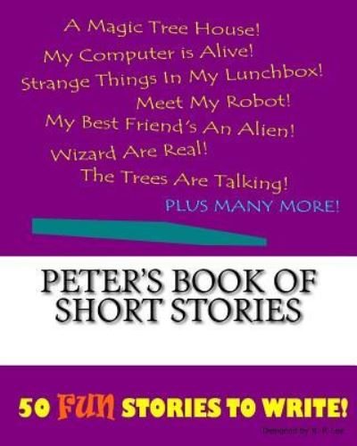 Cover for K P Lee · Peter's Book Of Short Stories (Paperback Book) (2015)