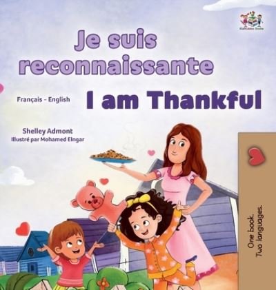 Cover for Shelley Admont · I Am Thankful (French English Bilingual Children's Book) (Bog) (2023)