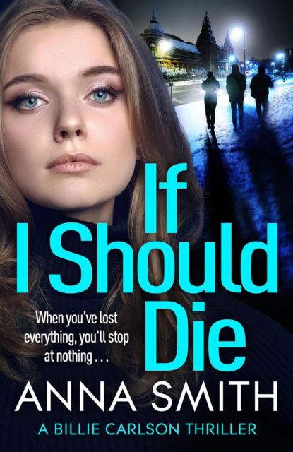 Cover for Anna Smith · If I Should Die - Billie Carlson (Hardcover Book) (2023)