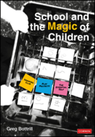 Cover for Greg Bottrill · School and the Magic of Children (Paperback Book) (2020)