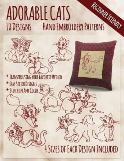 Adorable Cats Hand Embroidery Patterns - Stitchx Embroidery - Bøker - Createspace Independent Publishing Platf - 9781530785841 - 29. mars 2016