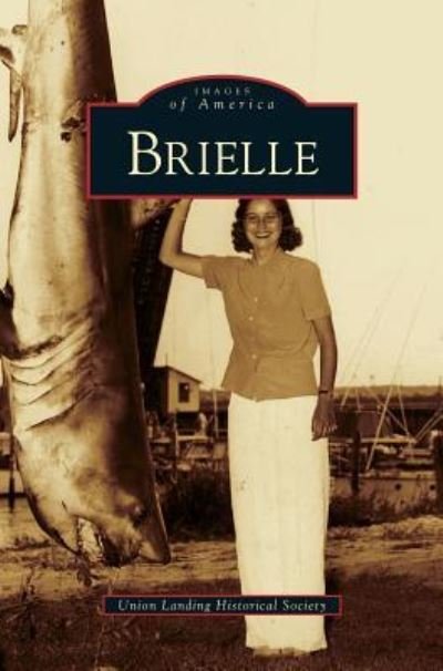 Cover for Union Landing Historical Society · Brielle (Hardcover Book) (2007)