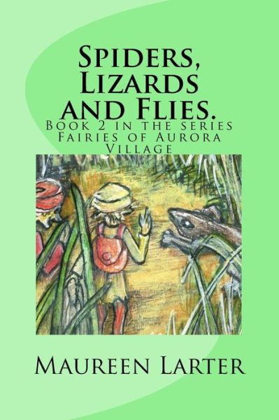 Cover for Maureen Larter · Spiders, Lizards and Flies. (Paperback Book) (2016)