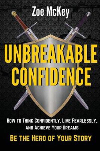 Cover for Zoe McKey · Unbreakable Confidence (Taschenbuch) (2016)