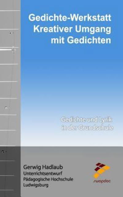 Cover for Gerwig Hadlaub · Gedichte Werkstatt - Kreativer Umgang mit Gedichten (Pocketbok) (2010)