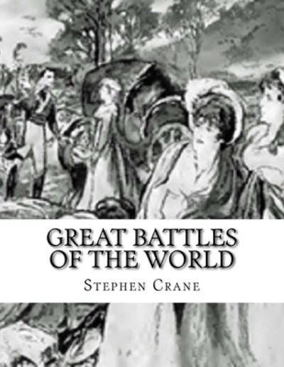 Cover for Stephen Crane · Great Battles of the World (Pocketbok) (2016)