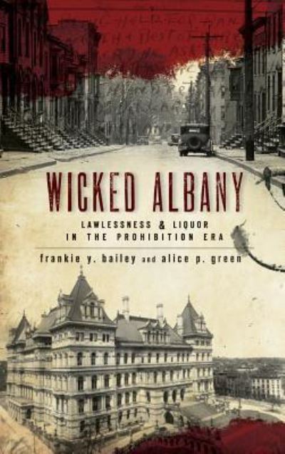 Cover for Frankie Y Bailey · Wicked Albany (Hardcover Book) (2009)