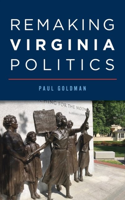 Cover for Arcadia Publishing (SC) · Remaking Virginia Politics (Innbunden bok) (2022)
