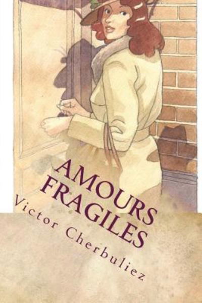 Cover for Victor Cherbuliez · Amours fragiles (Paperback Book) (2016)