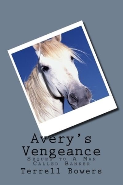 Cover for Terrell L Bowers · Avery's Vengeance (Paperback Book) (2016)