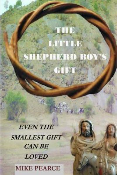 Cover for Dr Mike Pearce · The Little Shepherd Boy's Gift (Pocketbok) (2016)