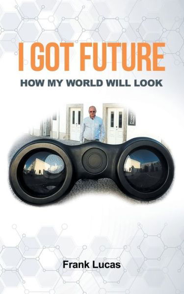 Cover for Frank Lucas · I Got Future: How My World Will Look (Taschenbuch) (2022)