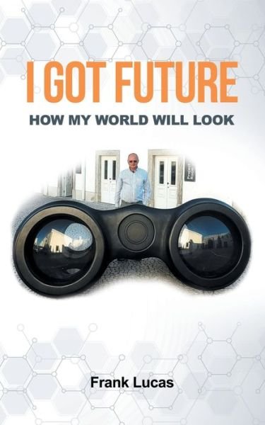 Cover for Frank Lucas · I Got Future: How My World Will Look (Paperback Book) (2022)