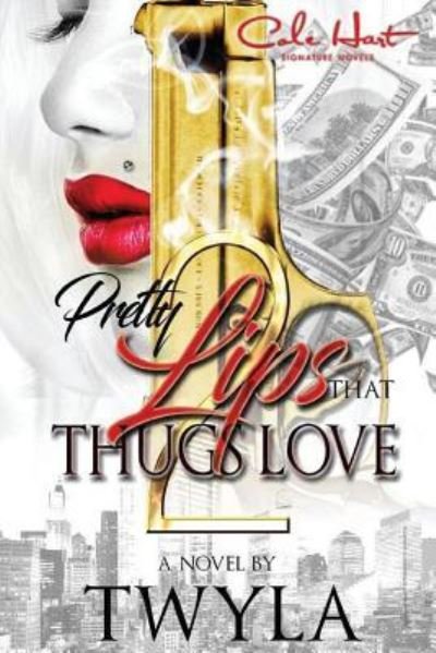 Cover for Twyla T · Pretty Lips That Thugs Love 2 (Paperback Book) (2017)