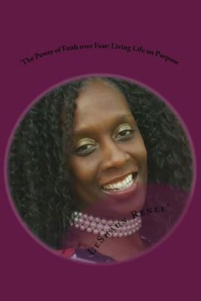 The Power of Faith Over Fear - Leshaun Renee' - Books - Createspace Independent Publishing Platf - 9781545172841 - April 4, 2017