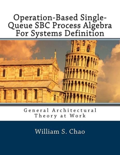 Cover for William S Chao · Operation-Based Single-Queue SBC Process Algebra For Systems Definition (Paperback Bog) (2017)