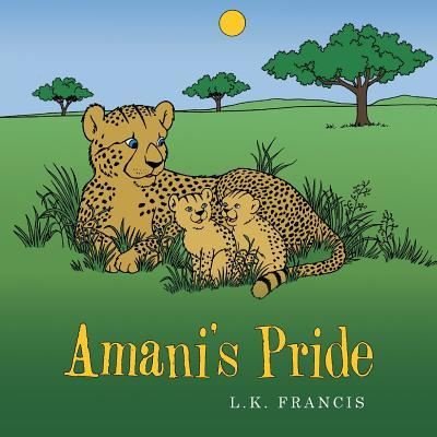 Cover for L K Francis · Amani'S Pride (Pocketbok) (2018)