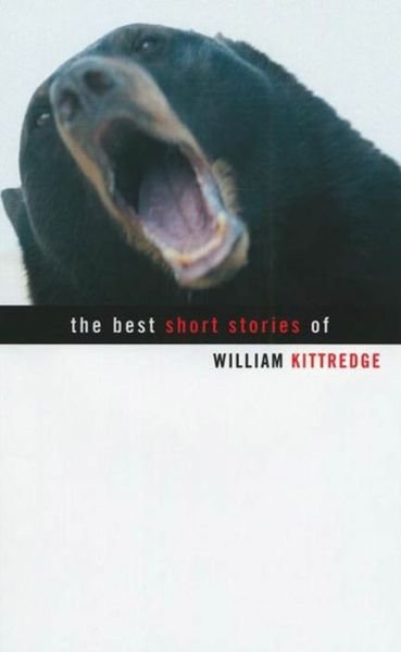 Cover for William Kittredge · The Best Short Stories Of William Kittredge (Pocketbok) (2003)