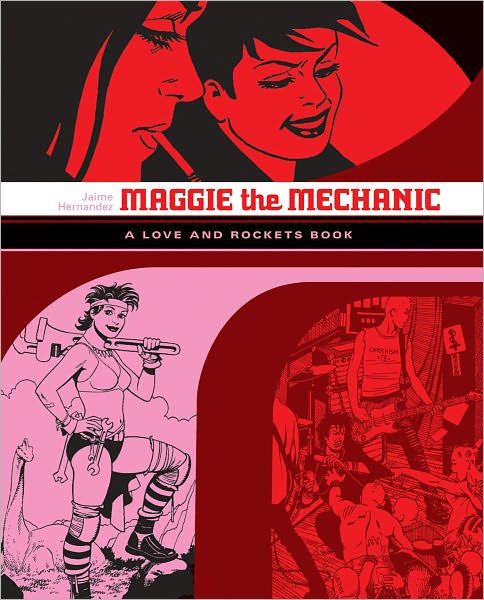 Cover for Jaime Hernandez · Love And Rockets: Maggie The Mechanic: The First Volume of 'Locas' Stories from Love and Rockets (Paperback Bog) (2007)