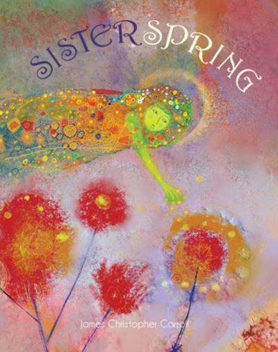 Cover for James Christopher Carroll · Sister Spring (Bok) (2023)