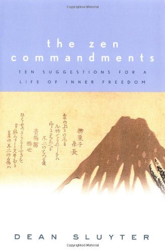 Cover for Dean Sluyter · The Zen Commandments: Ten Suggestions for a Life of Inner Freedom. (Paperback Book) [Later Printing edition] (2001)