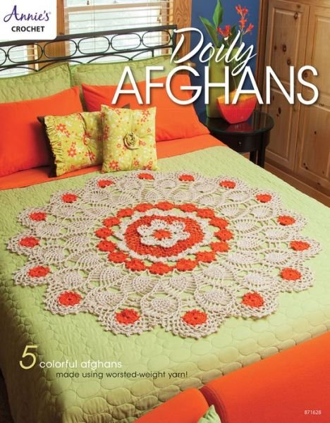 Cover for Annie's Crochet · Doily Afghans: 5 Colorful Afghans Made Using Worsted-Weight Yarn (Paperback Book) (2017)