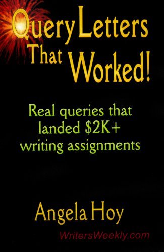 Cover for Angela Hoy · QUERY LETTERS THAT WORKED! Real Queries That Landed $2K+ Writing Assignments (Pocketbok) (2018)