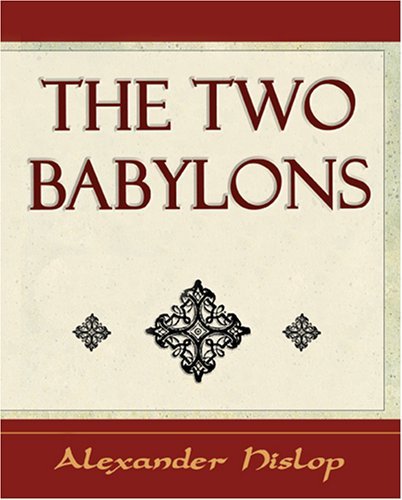 Cover for Alexander Hislop · The Two Babylons (Paperback Book) (2006)