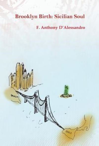 Cover for F Anthony D'Alessandro · Brooklyn Birth (Innbunden bok) (2017)