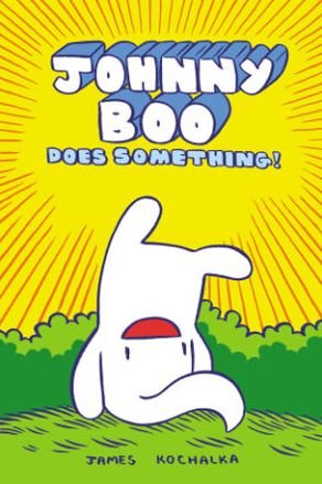 Cover for James Kochalka · Johnny Boo Does Something! (Johnny Book Book 5) - Johnny Boo (Innbunden bok) (2013)