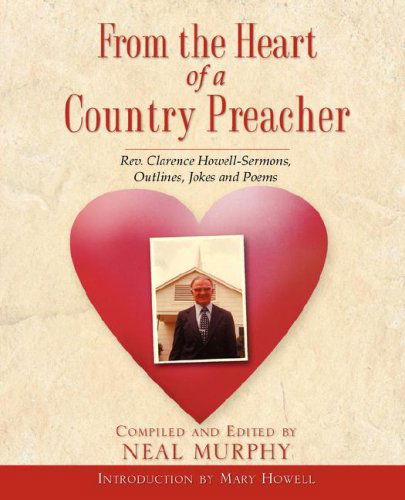 Cover for Neal Murphy · From the Heart of a Country Preacher (Paperback Book) (2007)