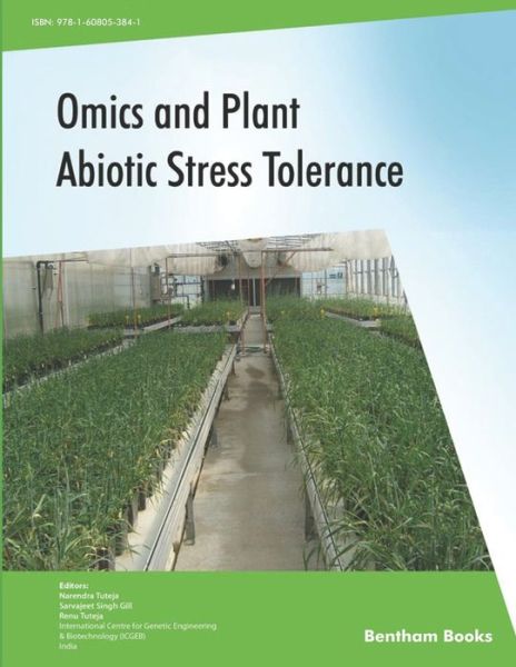 Omics and Plant Abiotic Stress Tolerance - Sarvajeet Singh Gill - Books - Bentham Science Publishers - 9781608053841 - February 15, 2018