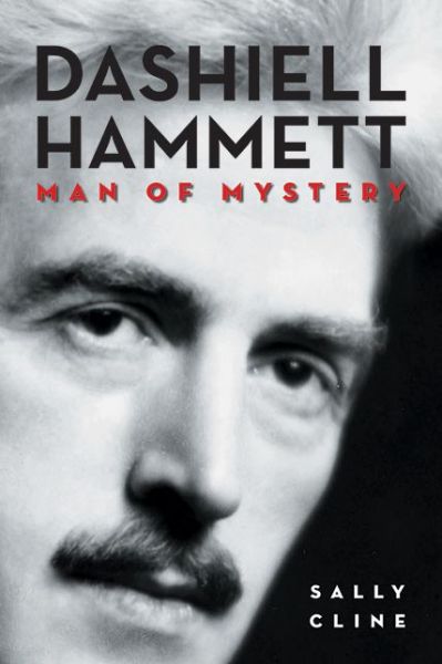 Cover for Sally Cline · Dashiell Hammett: Man of Mystery (Inbunden Bok) (2014)